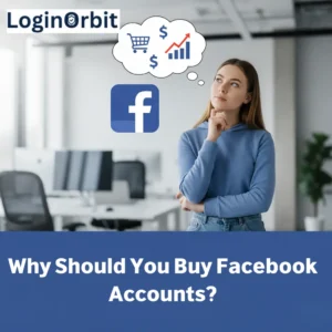 Why should you buy Facebook Accounts